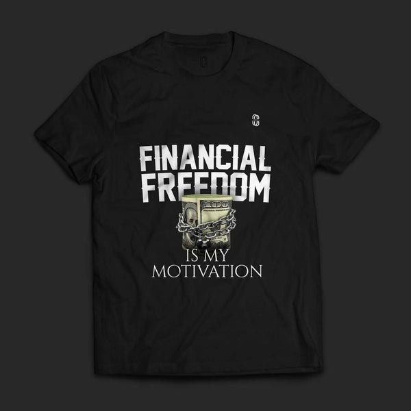 Tshirt “Financial freedom Is my motivation